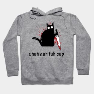 Black Cat Shuh Duh Fuh Cup Hoodie